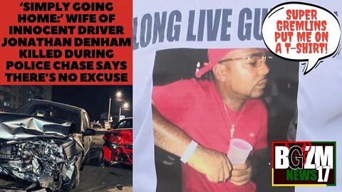 Wife of innocent driver Jonathan Denham killed during police chase says there’s NO Excuse!