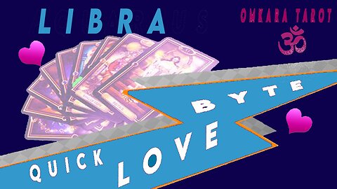 Libra Tarot - IT'S ALL AN ACT !!! / Love Bytes / May 2023 /