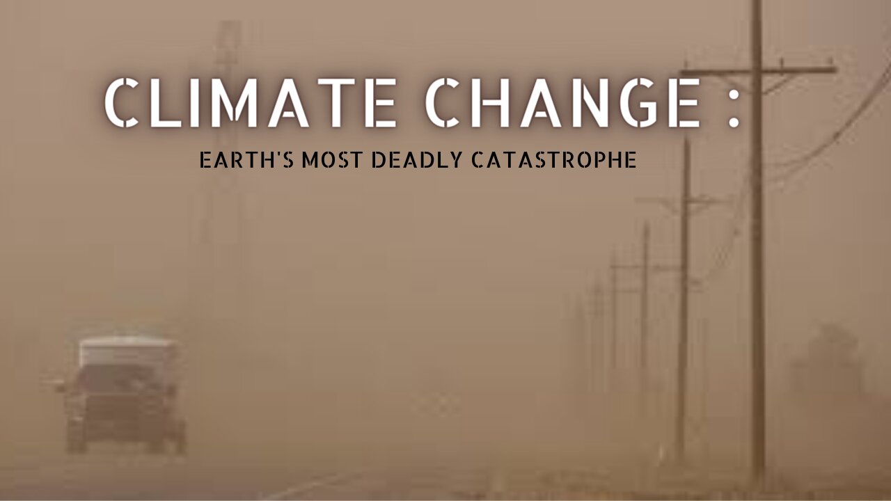 Climate Change :Earth's most deadly Catastrophe //What are Effects Causes and How can We Survive it