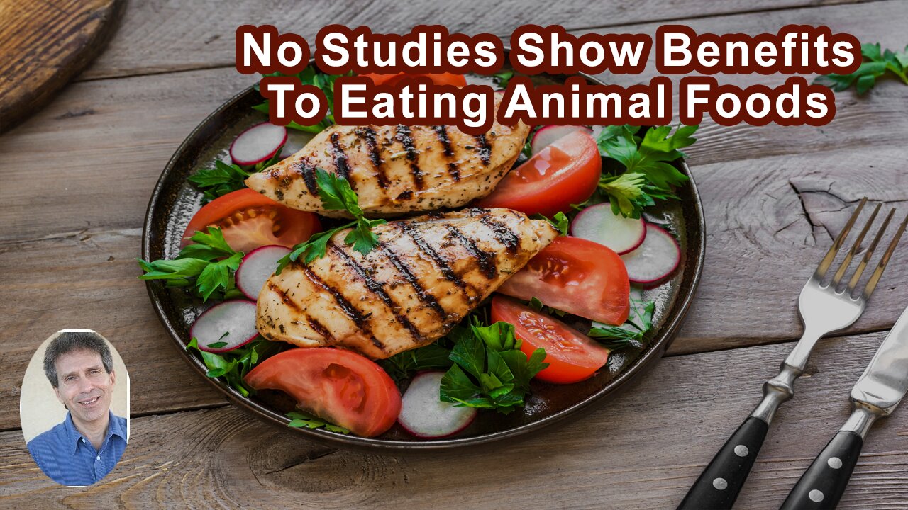 Not One Legitimate Study In 70 Years Showing Any Health Benefit To Eating Animal Foods