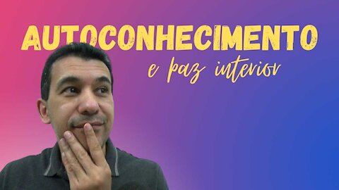 A CONQUISTA DA PAZ INTERIOR