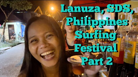 Lanuza, SDS, Philippines Surfing Festival Part 2