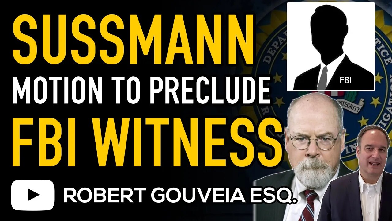 Sussmann tries to prevent Durham’s FBI Expert from Testifying