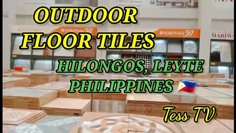 OUTDOOR FLOOR TILES HILONGOS, LEYTE PHILIPPINES 🇵🇭