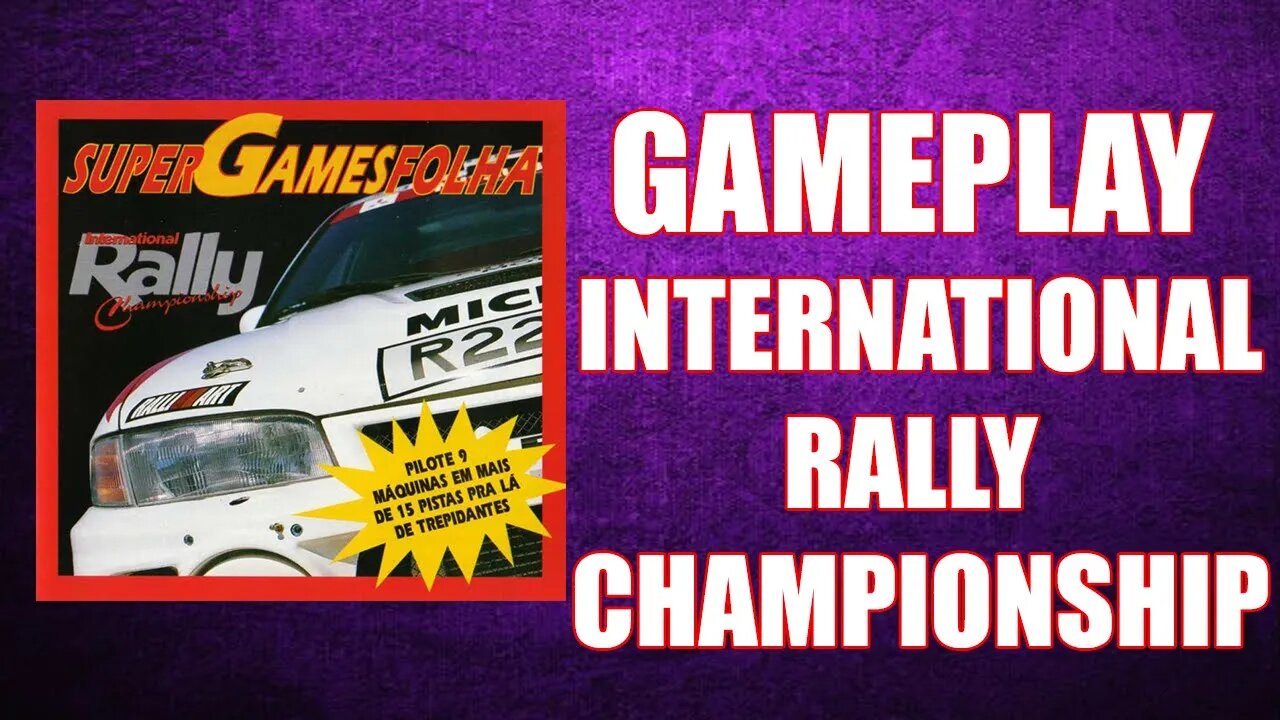 GAMEPLAY - INTERNATIONAL RALLY CHAMPIONSHIP #005