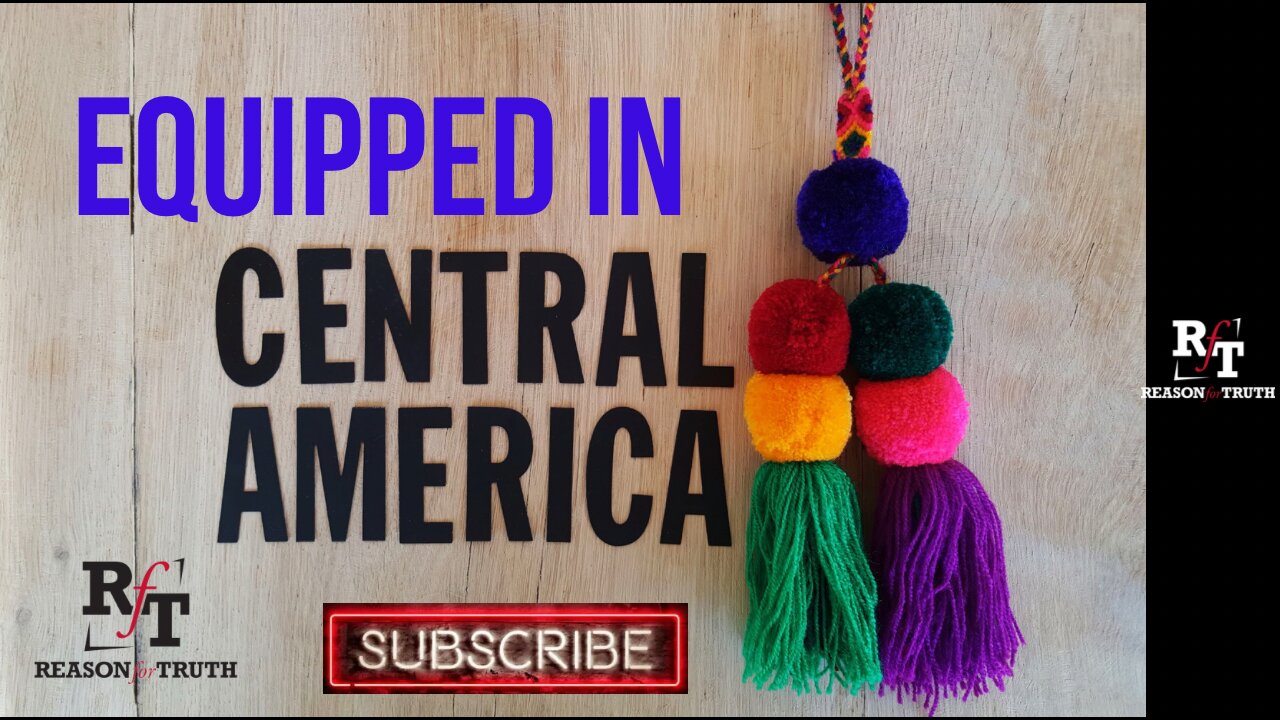 EQUIPPED In Central America