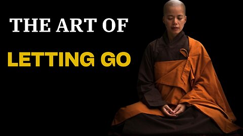 THE ART OF LETTING GO | BUDHHA STORIES | CALM MIND | MOTIVATIONAL STORIES