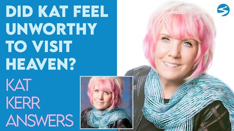 Kat Kerr: Did Kat Feel Unworthy to Be in Heaven The First Time God Took Her There? | May 18 2022
