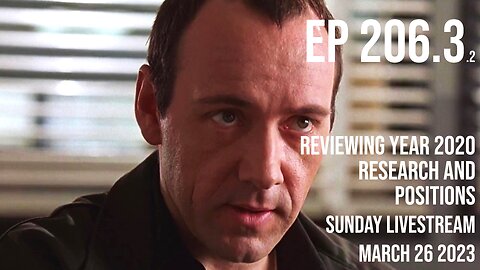 Ep 206.3.2: Reviewing our year 2020 research - Sunday livestream (March 26 2023)