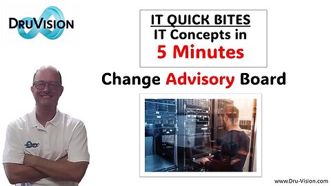 IT Quick Bites - Change Advisory Board