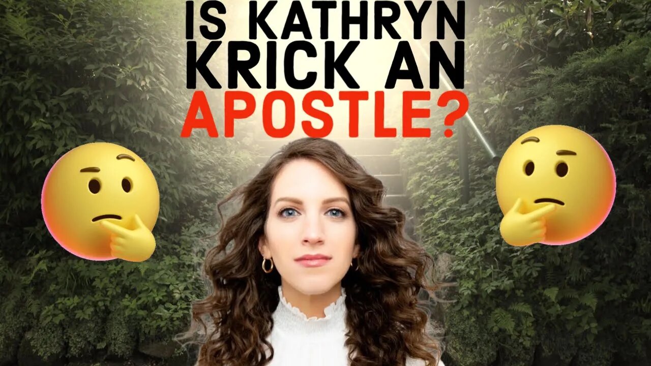Are There Apostles Today? Kathryn Krick