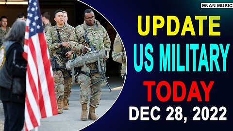 US MILITARY UPDATE OF TODAY'S DECEMBER 28 , 2022