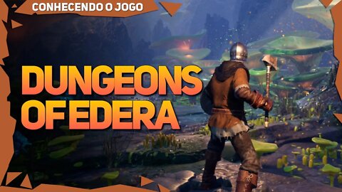 Dungeons of Edera | Conhecendo o Jogo