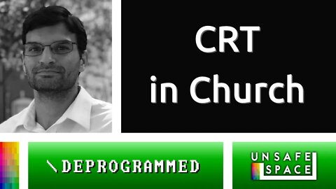 [Deprogrammed] CRT in Church; with Neil Shenvi