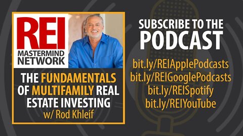 The Fundamentals of Multifamily Real Estate Investing with Rod Khleif