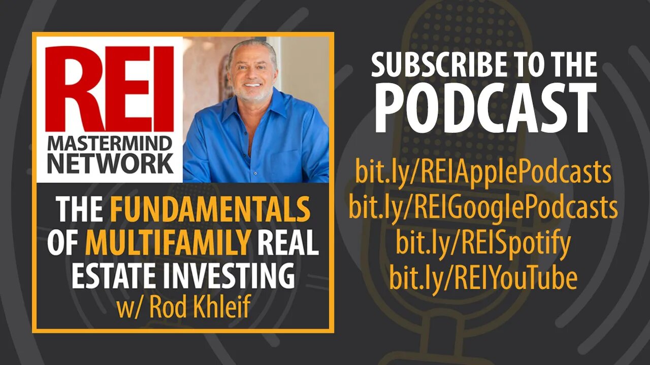 The Fundamentals of Multifamily Real Estate Investing with Rod Khleif