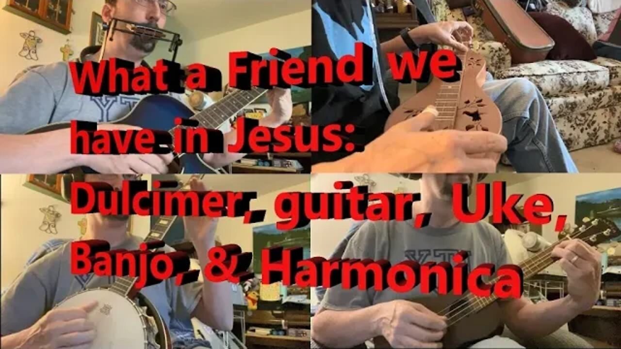 What a friend we Have in Jesus on five instruments. Health update. Losing a pet.
