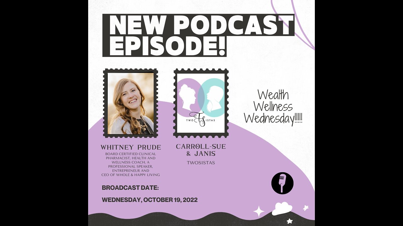 10.19.22 - TwoSistas - WealthWellnessWednesday with Whitney Prude