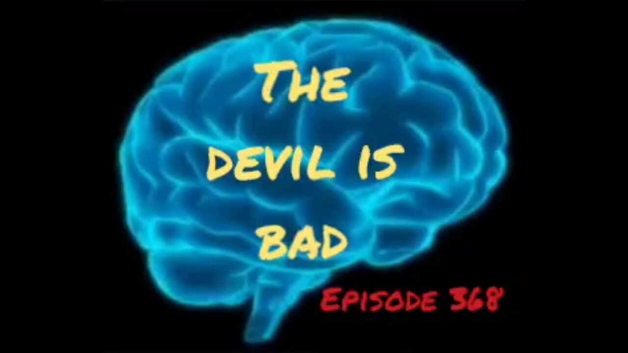 THE DEVIL IS BAD, WAR FOR YOUR MIND, Episode 368 with HonestWalterWhite