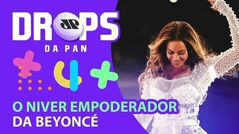 Beyoncé doa US$1 milhão a empreendedores negros | DROPS da Pan - 08/09/20