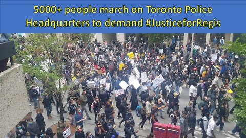 5000+ people march on Toronto Police Headquarters to demand #JusticeforRegis