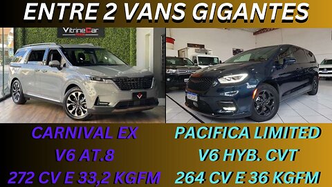 ENTRE 2 CARROS - KIA CARNIVAL V6 X CHRYSLER PACIFICA V6 HYBRID - LUXO, CONFORTO, ESPAÇO PARA FAMILIA