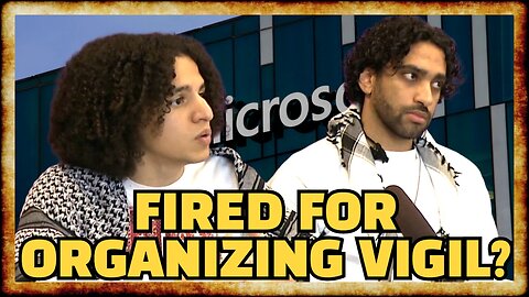 Microsoft FIRES Employees Who Organized VIGIL For Palestinians