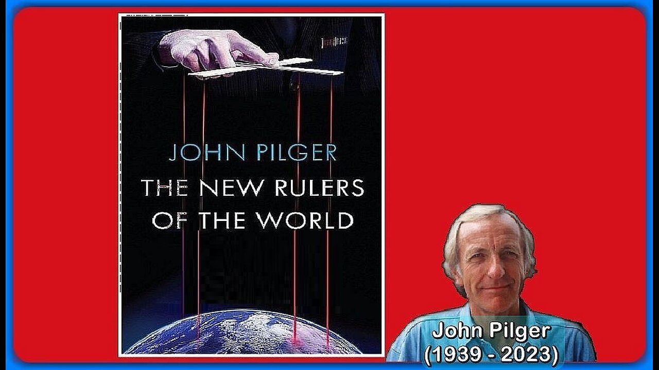 📽 THE NEW RULERS OF THE WORLD | JOHN PILGER (1939 - 2023) | TV MOVIE 2001 (DOCUMENTARY) | 🕞1H 5M