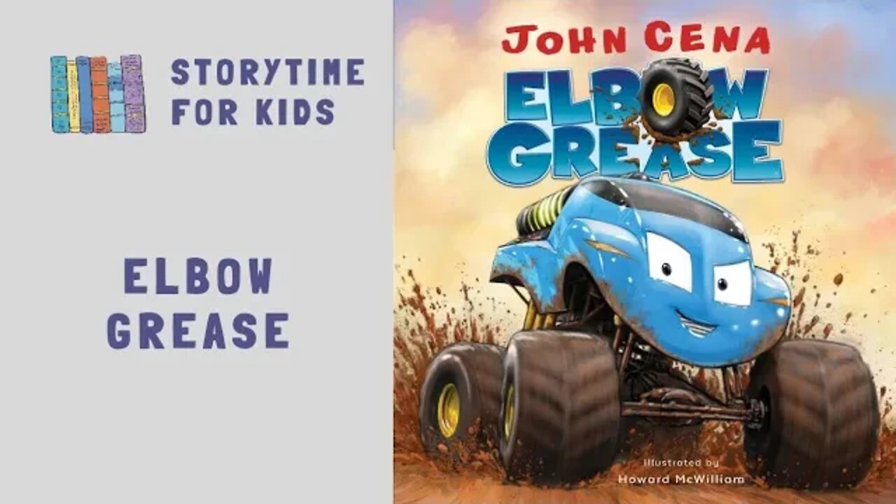 @Storytime for Kids | Elbow Grease by John Cena | Monster Trucks