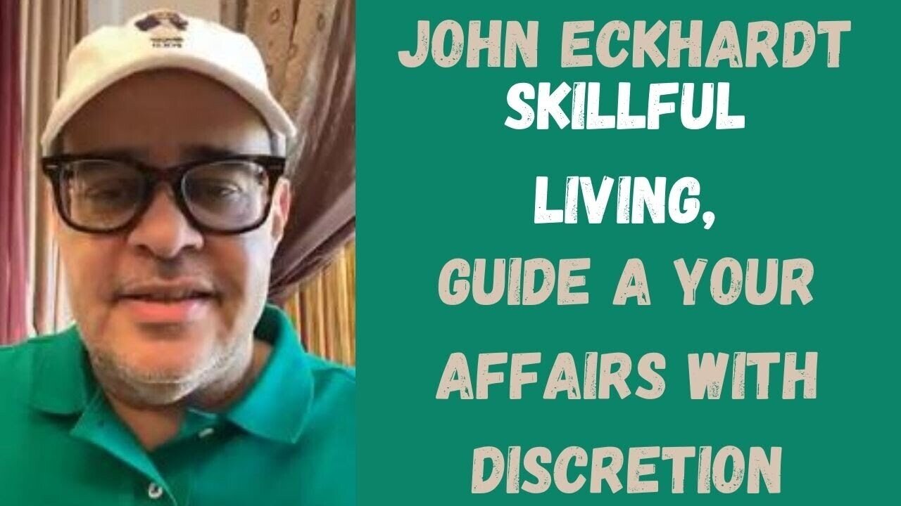 John Eckhardt- Guide a Your Affairs With Discretion