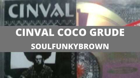 Cinval Coco Grude - Soulfunkybrown