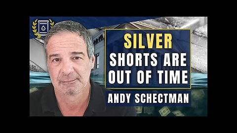 Banks Short 4 to 6 BILLION Oz Silver 'On Borrowed Time': Andy Schectman