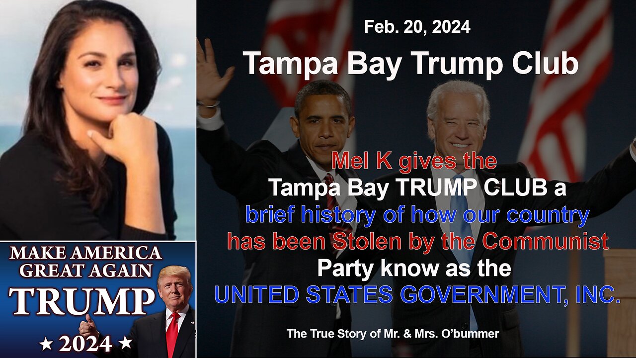 MEL K - BRIEF HISTORY OF HOW WE GOT HERE - TAMPA BAY TRUMP CLUB - FEB 20, 2024