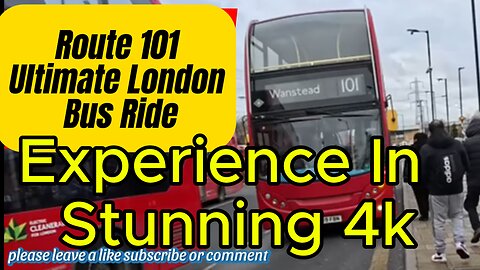 Experience The Ultimate London Bus Ride In Stunning 4k! Beckton To Wans TFL Route 101