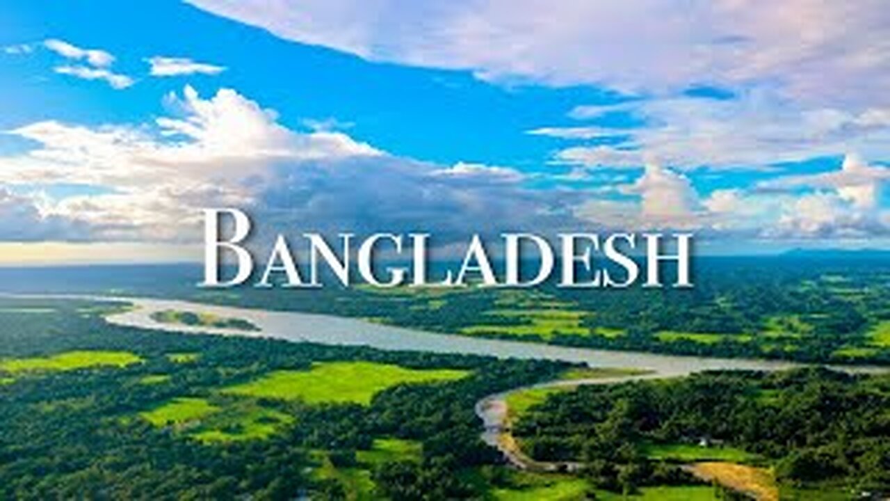 BANGLADESH - VIDEO 4K ULTRA HD 60FPS