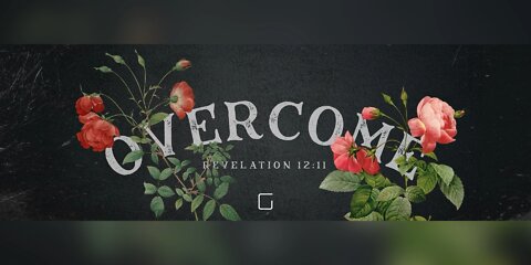 Overcome