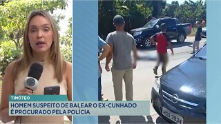 Timóteo: Homem suspeito de balear ex-cunhado é procurado pela polícia