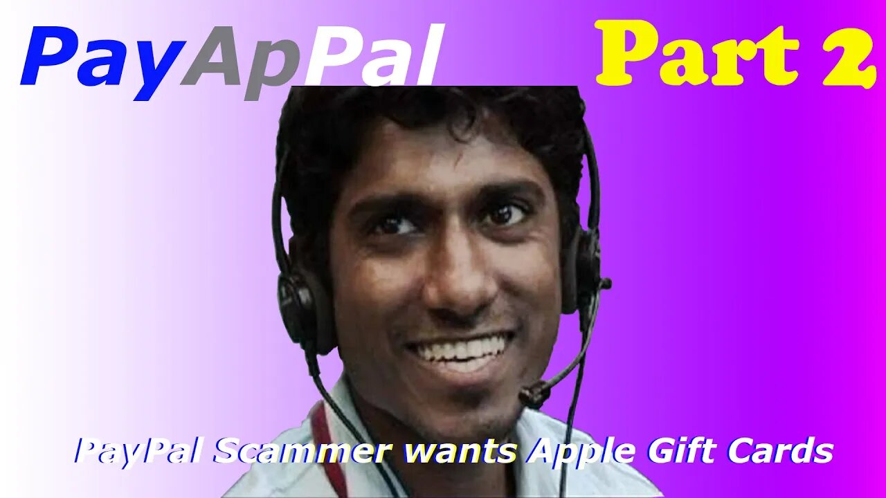 Paypal Scammers wanting Apple Gift Cards. Part 2