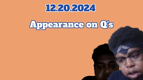 12.20.2024 - Appearance on Q's