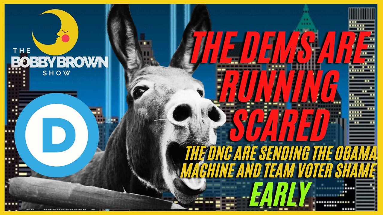 The Dems Running Scared And Should Be