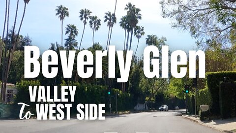 L.A. Cruzin: Beverly Glen to the West Side