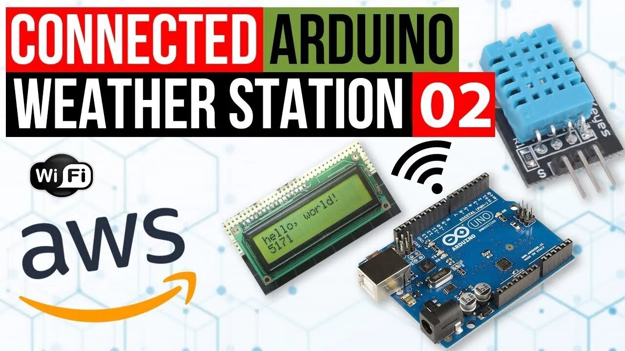 Arduino Weather System - Ep2: Arduino and AWS Cloud