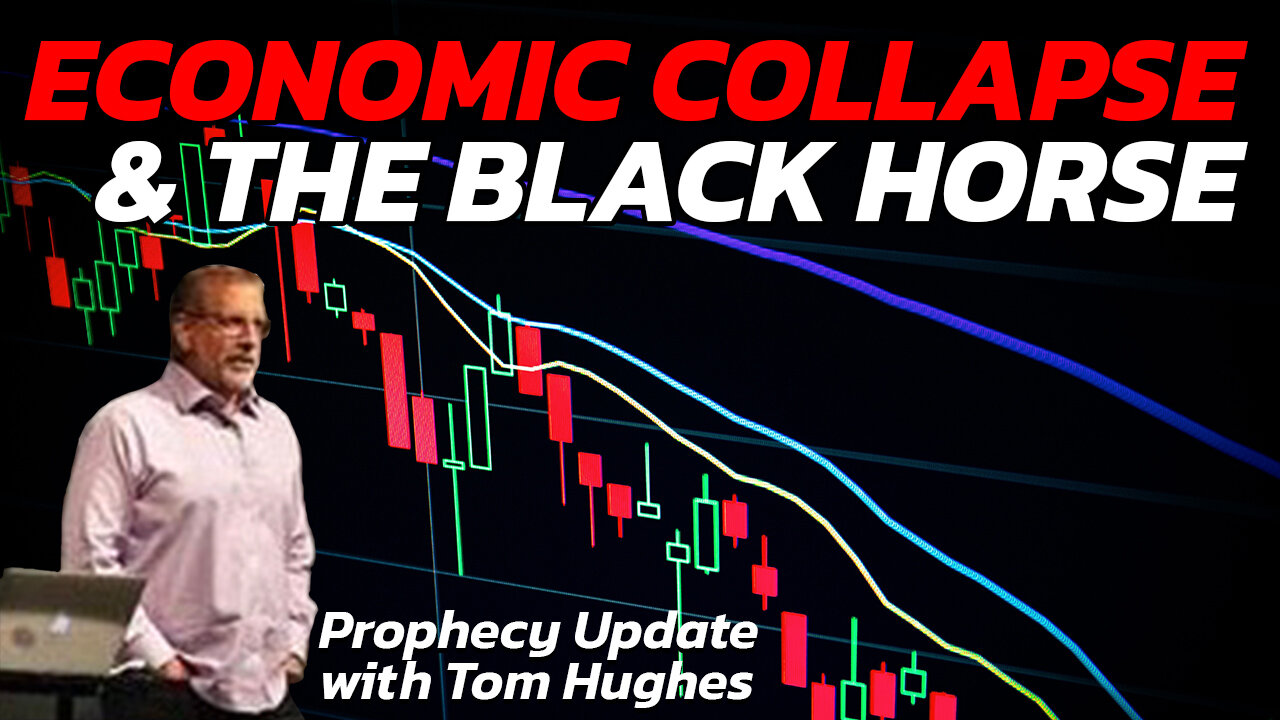 The Economic Collapse and the Black Horse! | Prophecy Update with Tom Hughes