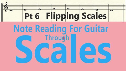 How To Read Guitar Sheet Music Book | Audio Book | Part 6 - Flipping Scales
