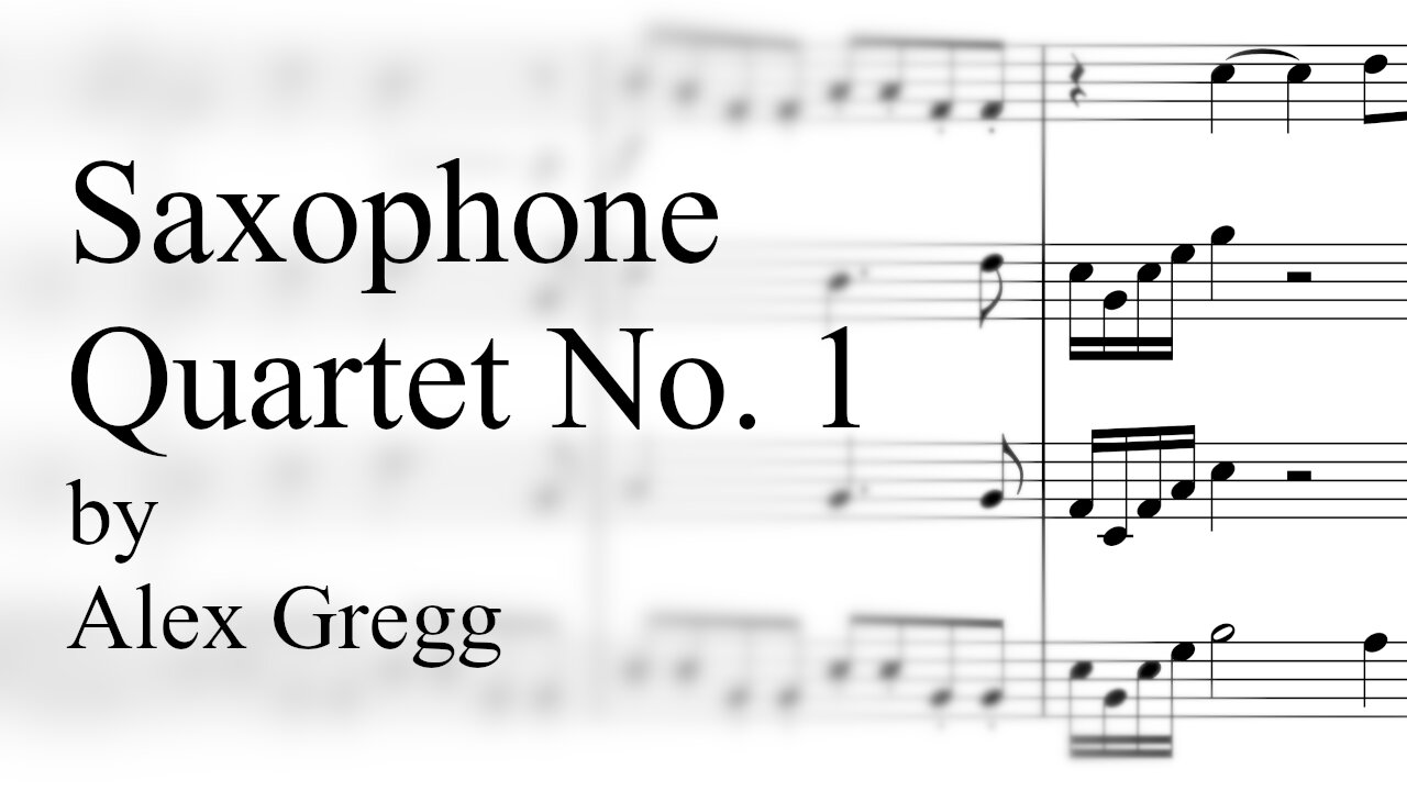 Saxophone Quartet No. 1 - Alex Gregg