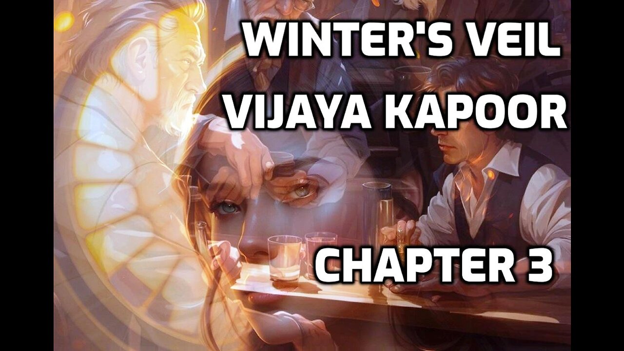 "Winter's Veil" (Vijaya Kapoor's Novella) 3
