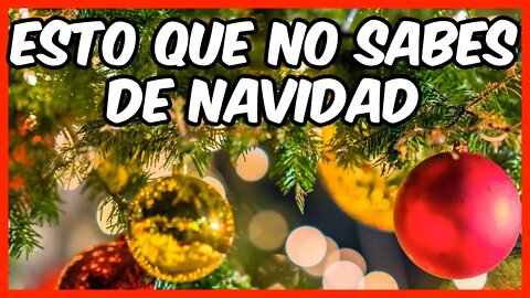 Las cosas que no sabias de navidad