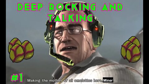 Deep Rocking And Talking - Getting eggs - Deep Rock Galactic