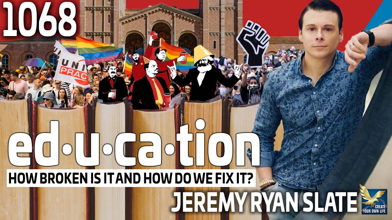 Education: How Broken Is It and How Do We Fix It? Feat Jeremy Ryan Slate