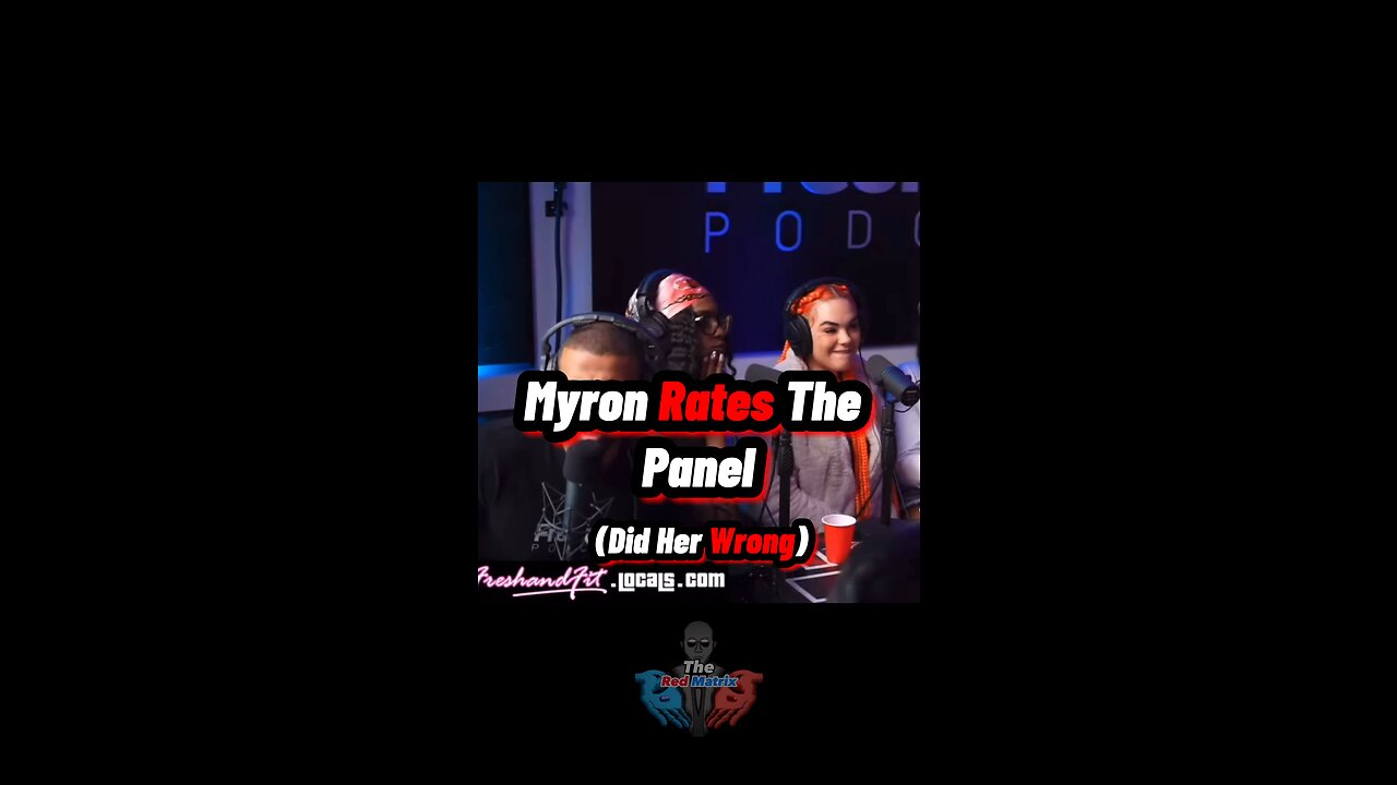 MYRON Rates the panel (Did her wrong)🤣🤣